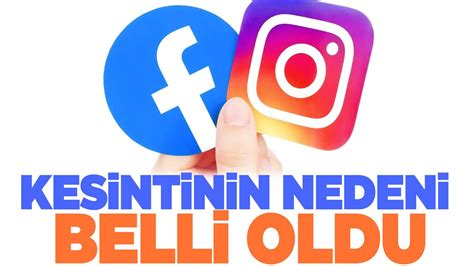 Instagram ve Facebook çökmüştü… Nedeni belli oldu